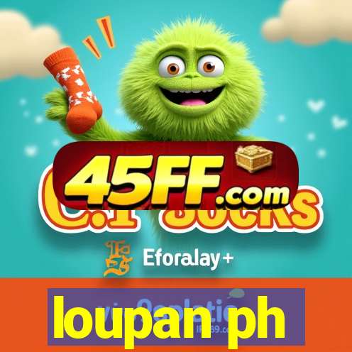 loupan ph